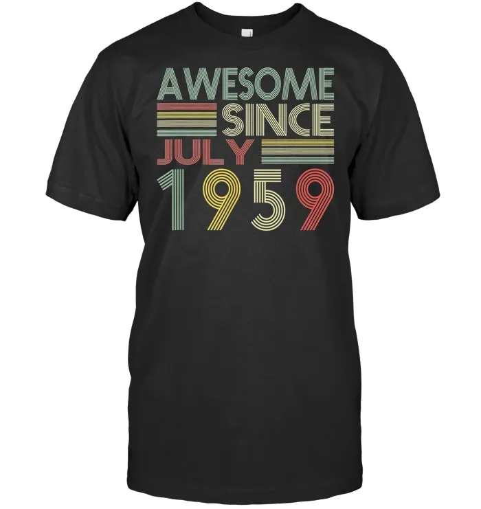 Awesome Since July 1959 Shirt 60th Birthday Gifts 60 Yrs Old