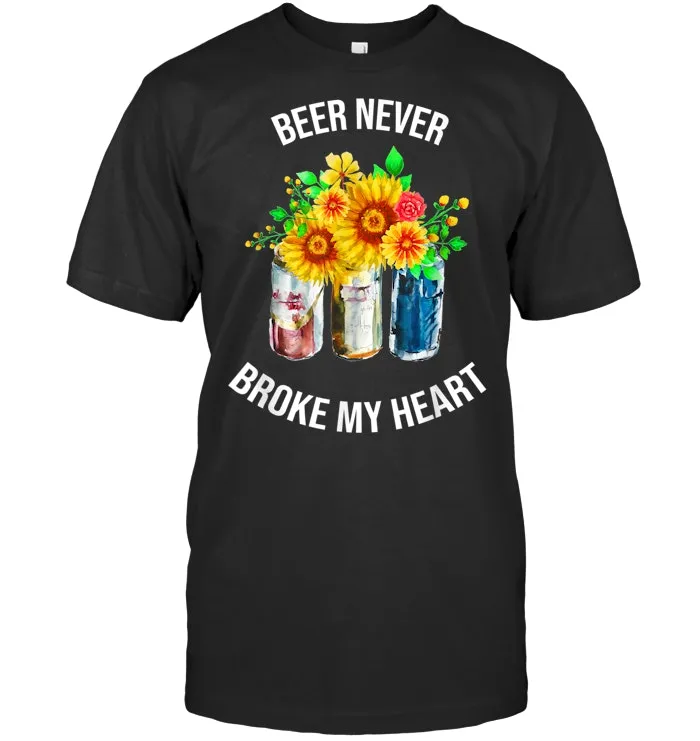 Beer never broke my heart floral flower  T Shirt