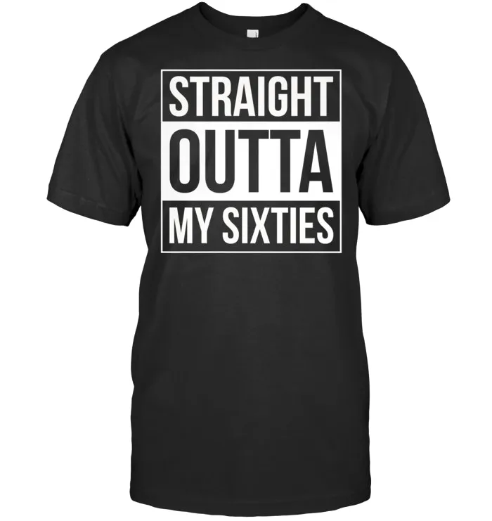 70th Birthday Straight Outta My Sixties  Premium T Shirt