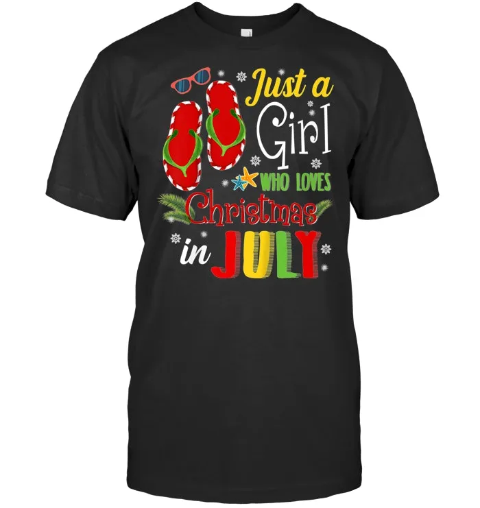 Just A Girl Who Loves Christmas In July Shirt Summer Gift T Shirt