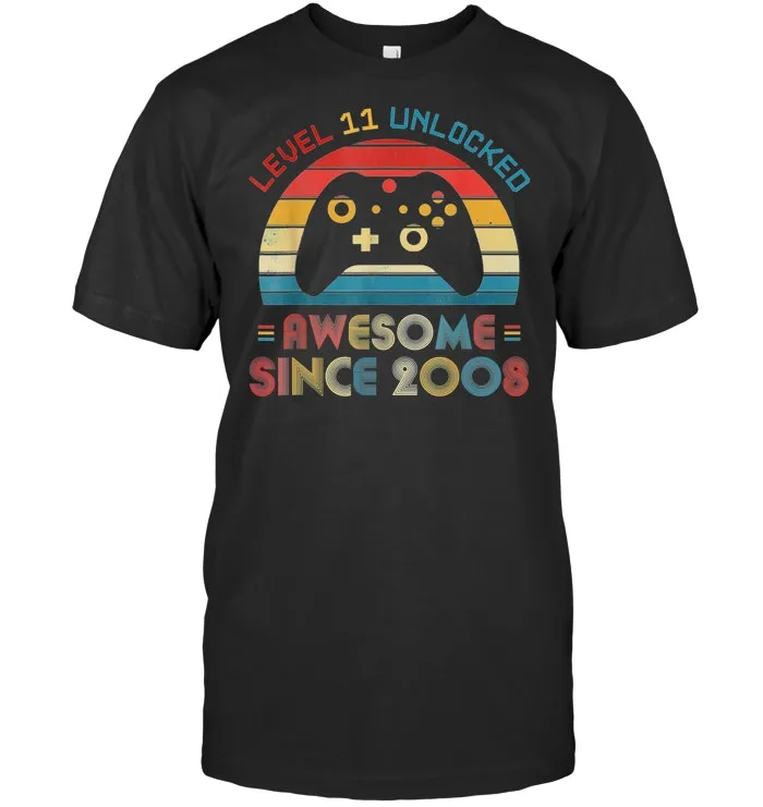 Level 11 Unlocked Awesome Since 2008 11th Birthday Gamer T Shirt