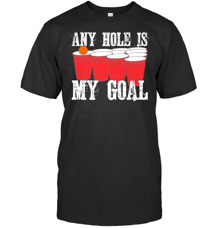 Any Hole is My Goal Beer Pong Drinking Game  Premium T Shirt