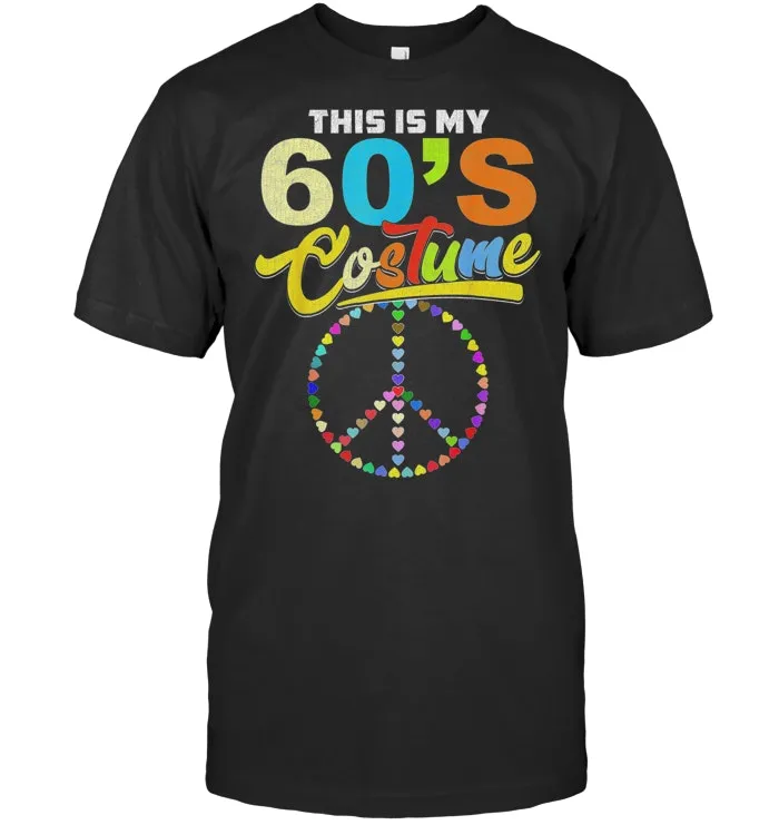 This Is My 60's Costume Gift Retro Hippie Halloween T shirt