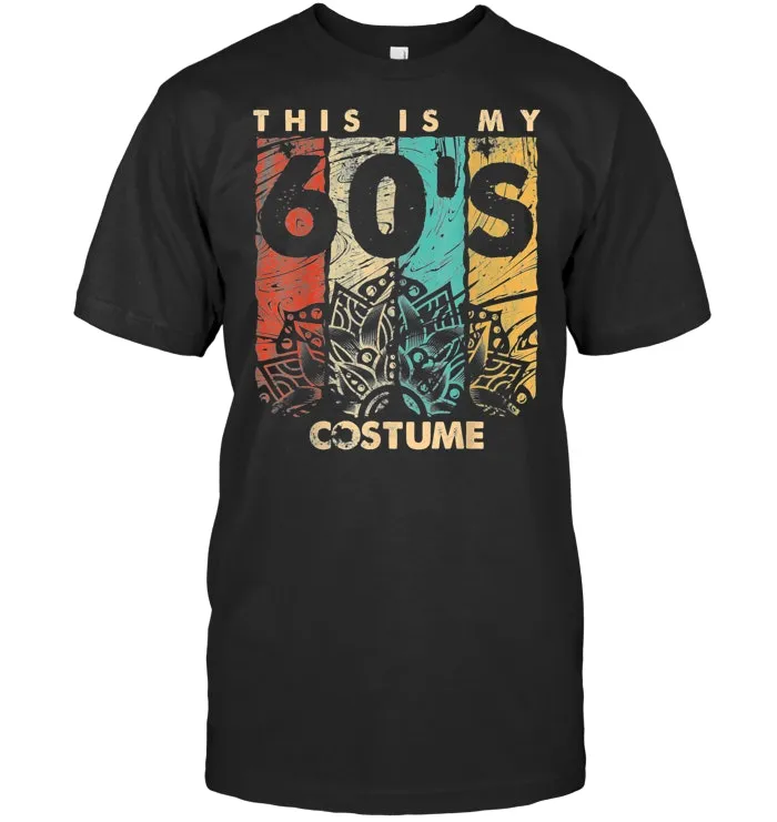 This Is My 60s Costume Tshirt Retro Vintage 1960s Party Gift