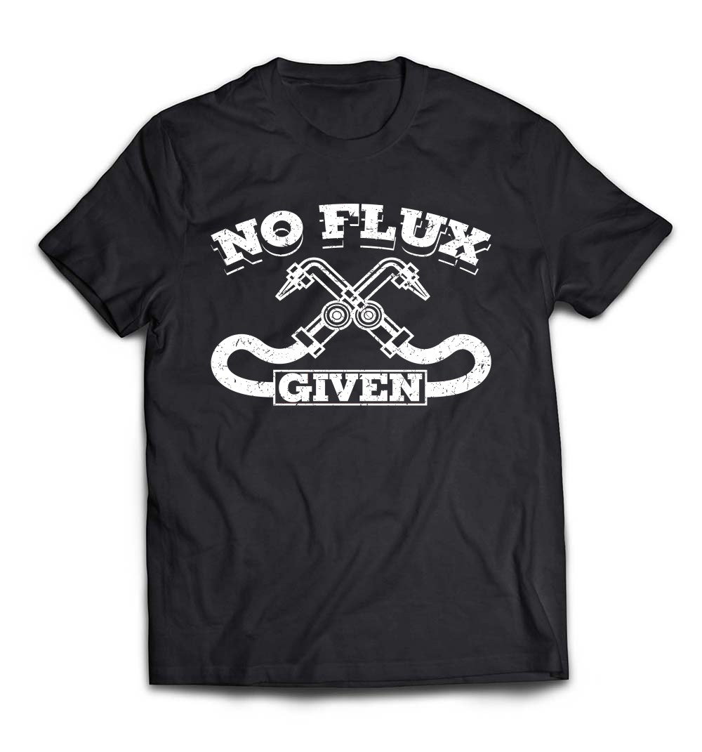 B079MGY3HT_Black_Org_Fun Welding T-Shirt No Flux Given Welder Shirt Welding Tee.jpeg