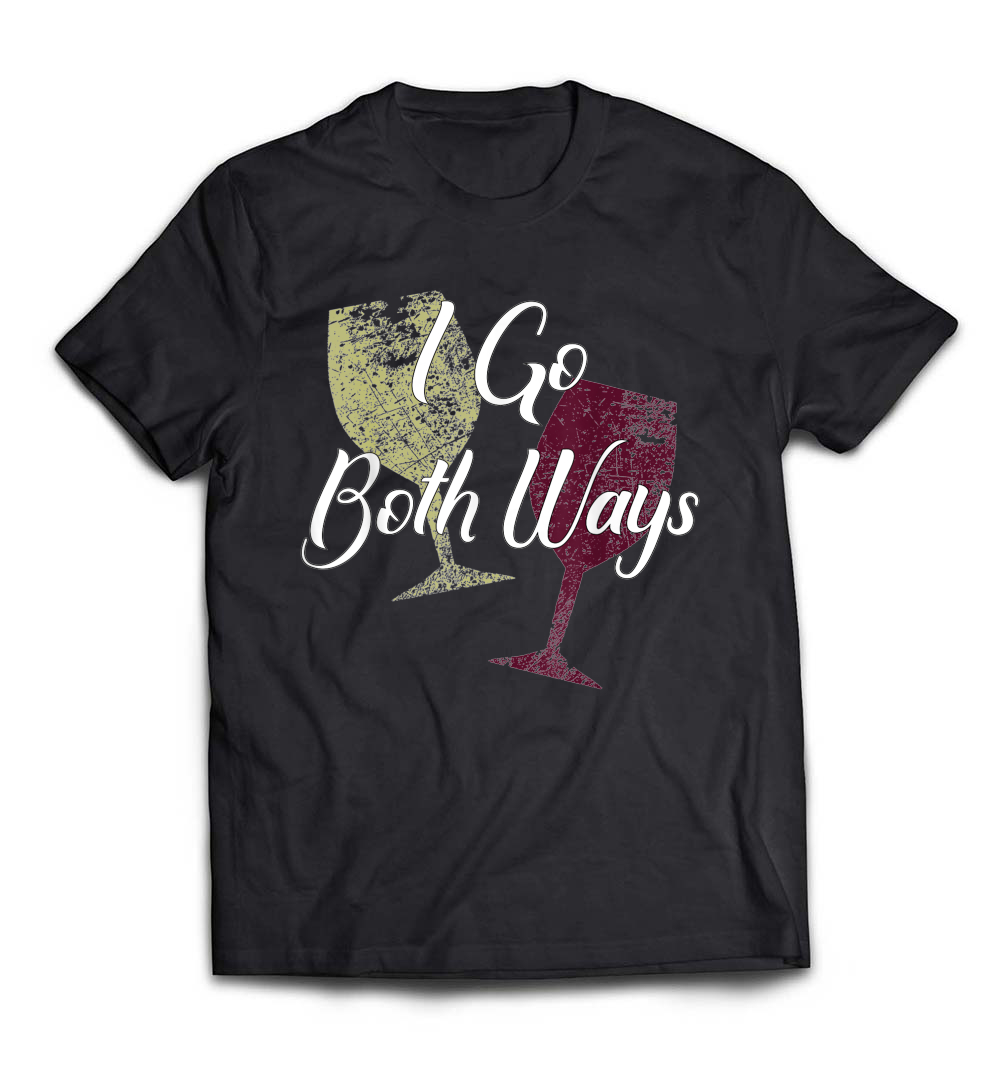 B07B94R59J_Black_Org_I Go Both Ways Red and White Wine Funny drinking tee.jpeg