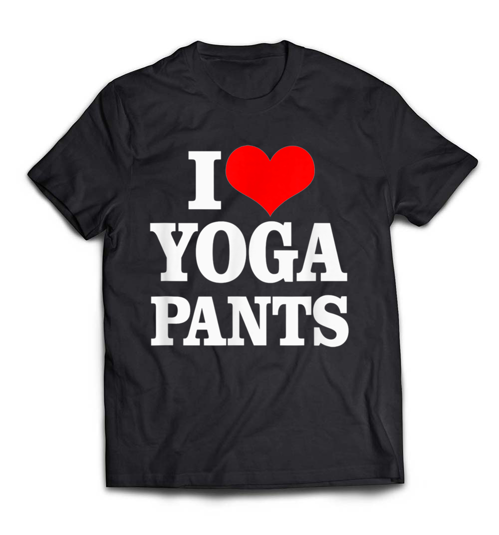 B07B991VMJ_Black_Org_I love yoga pants t shirt.jpeg