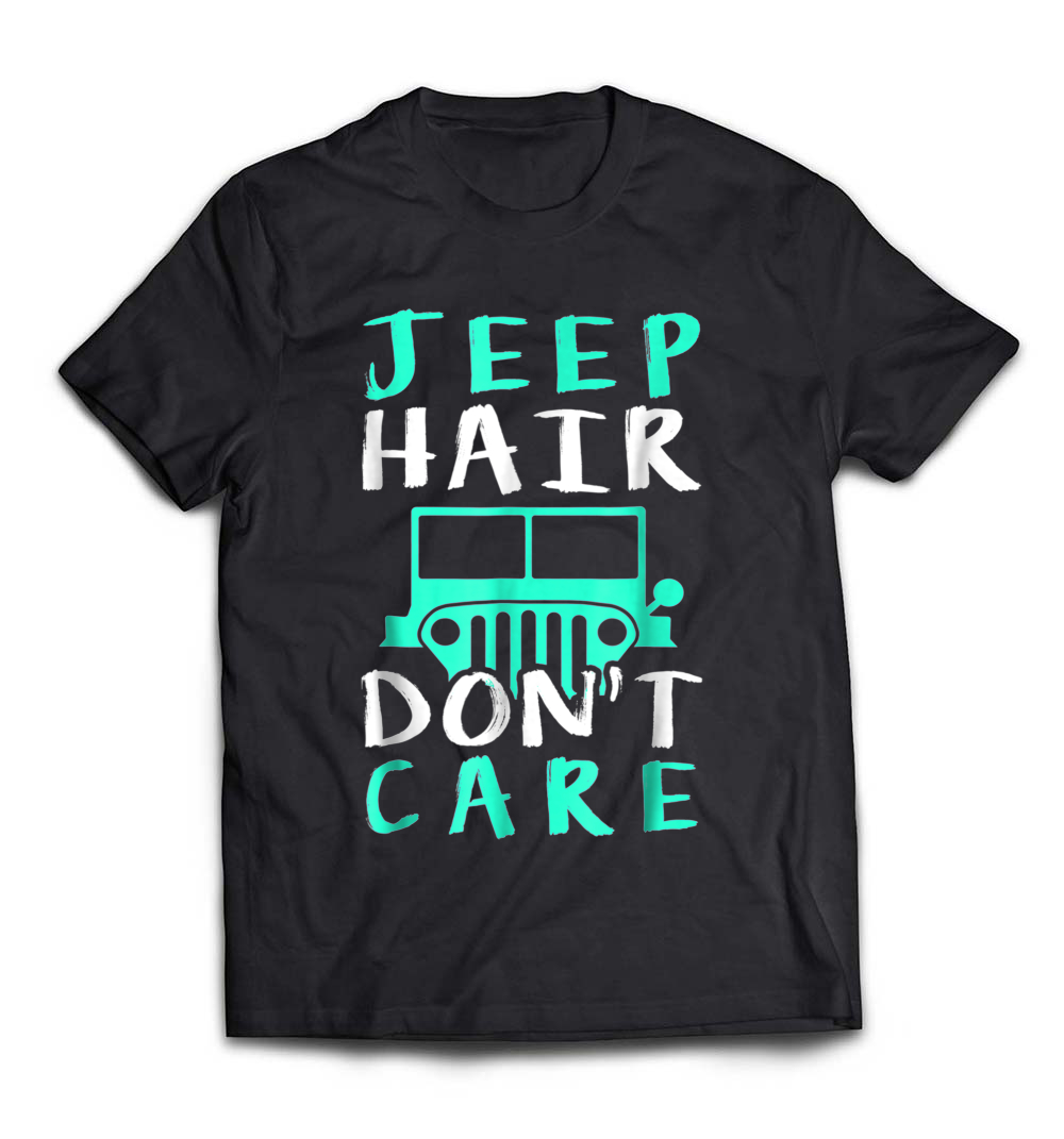 B07BFT3PQ1_Black_Org_Jeep Hair Don't Care Funny T-Shirt.jpeg