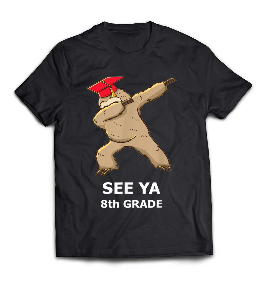 B07BHJZ9LK_Black_Org_Sloth Dabbing 8th Grade Graduation Shirt Eighth Grade Grad.jpeg