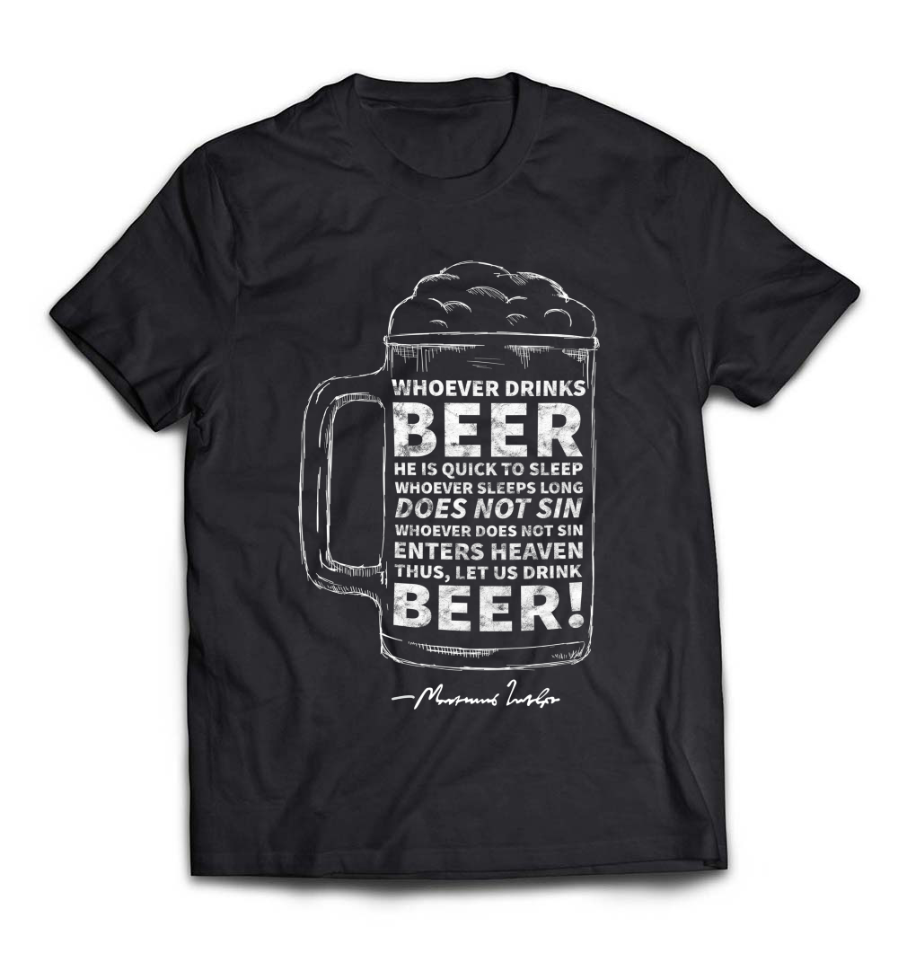 B07BLGL2CY_Black_Org_Funny Martin Luther Beer and Sin Quote Distressed T-shirt.jpeg