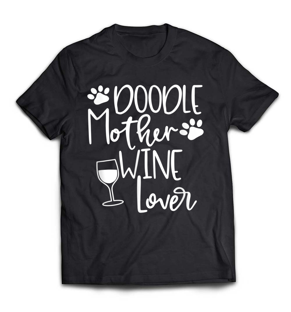 B07BNHP3D4_White_Org_Doodle Mom Wine T-Shirt Women Dog GoldenDoodle Graphic Tee.jpeg