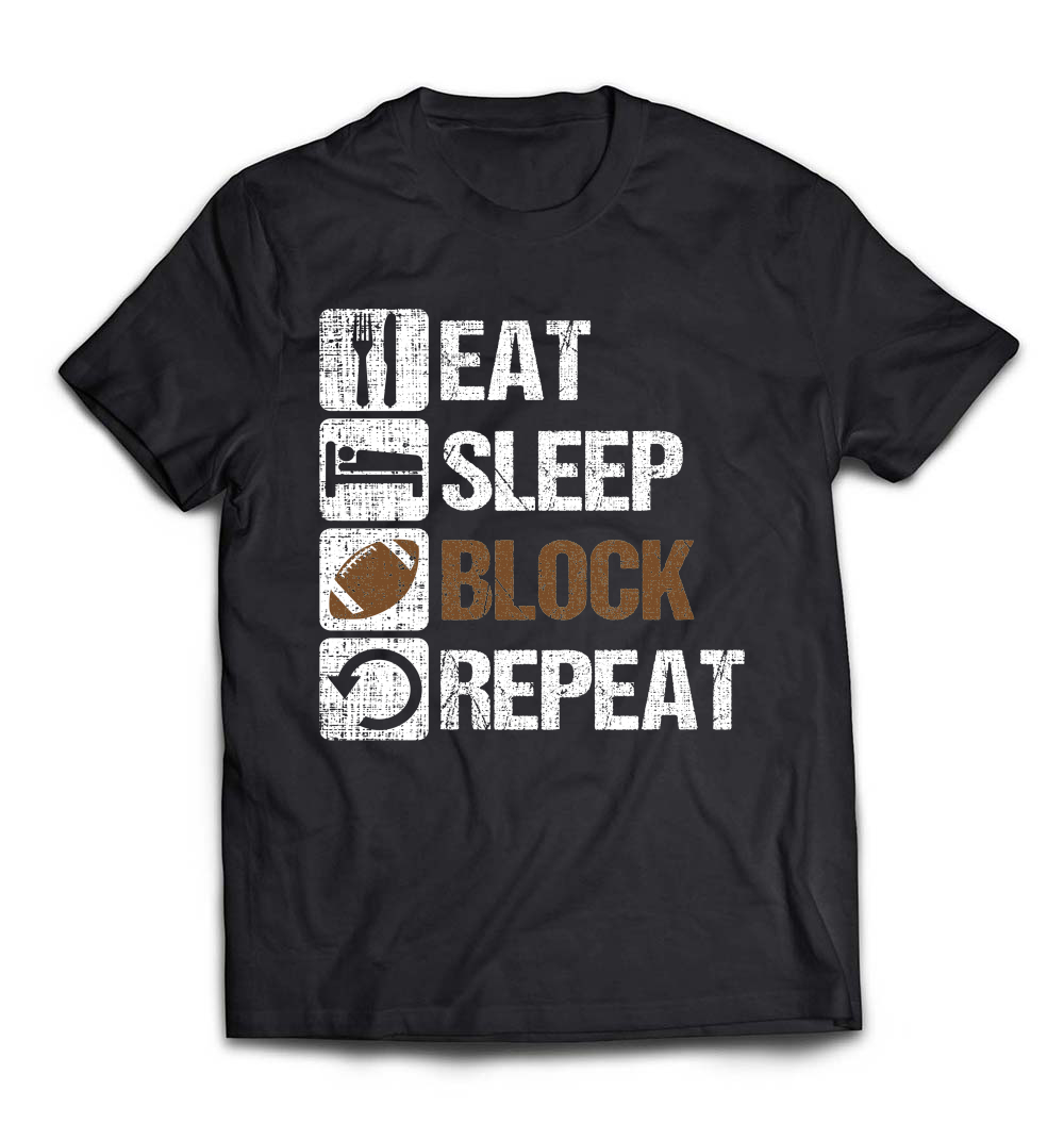 B07C4XRXN8_Black_Org_Eat Sleep Block Repeat Football Offensive Lineman T Shirt.jpeg
